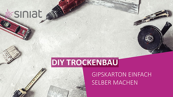 DIY Trockenbau – Trockenbau mit Siniat Gipskarton einfach selber machen