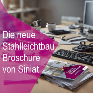 Innovative Stahlleichtbau-Systeme: Neue Siniat Broschüre für nachhaltige Bauprojekte